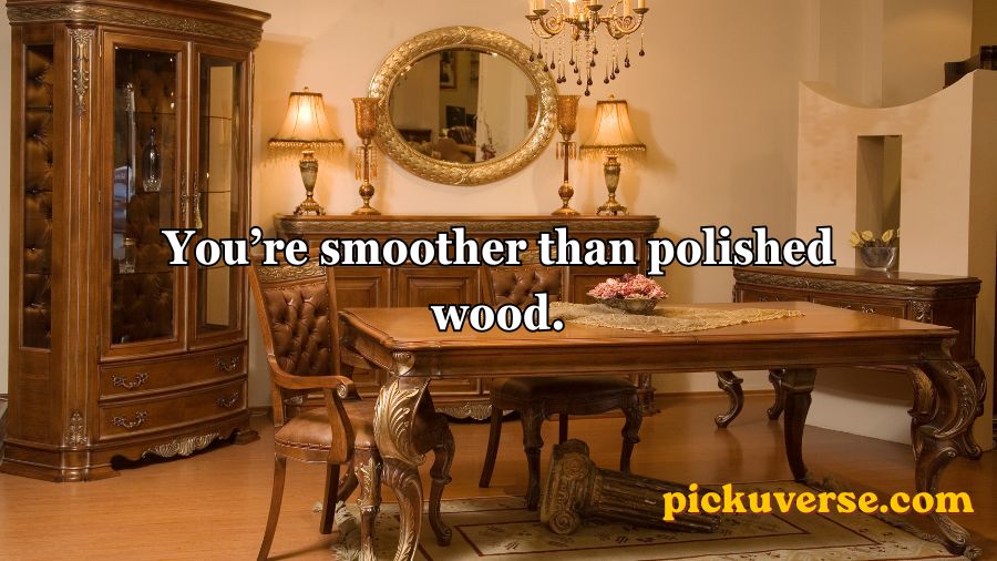 Furniture Pickup Lines