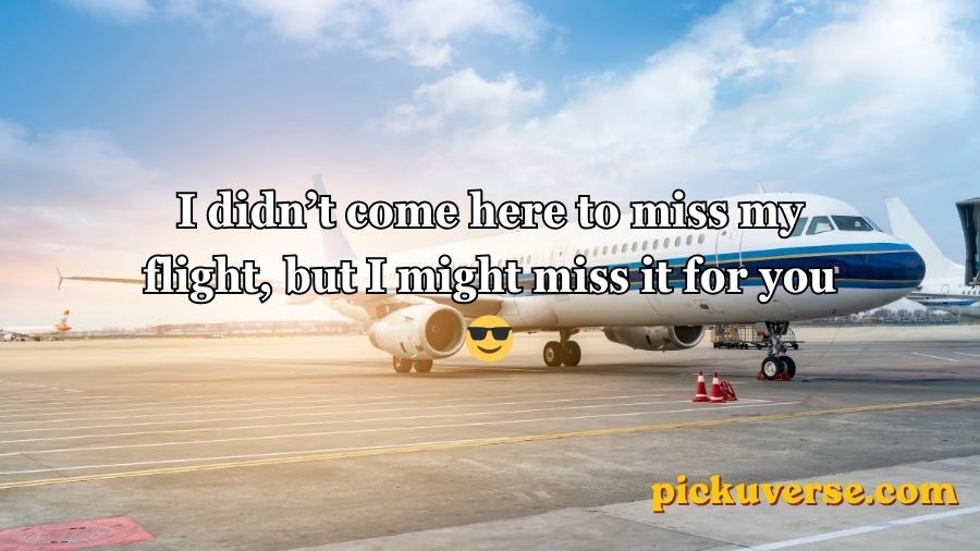 Airport Pick Up Lines