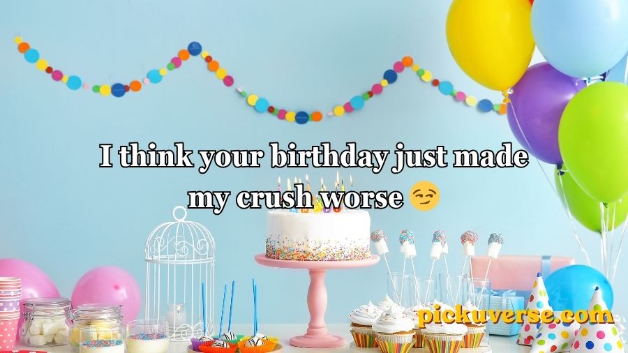 Birthday Pick Up Lines
