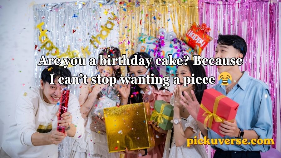 Birthday Pick Up Lines