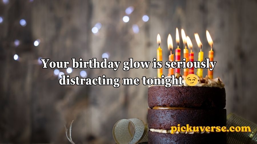 Birthday Pick Up Lines