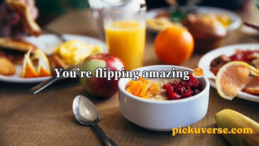 Breakfast Pick Up Lines
