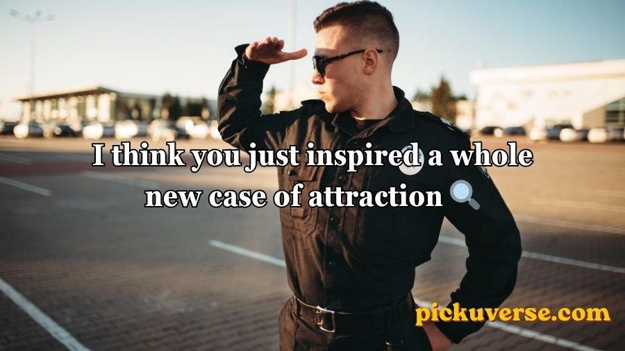 Cop Pick Up Lines