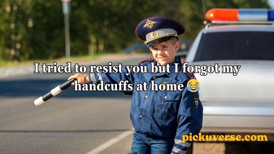 Cop Pick Up Lines
