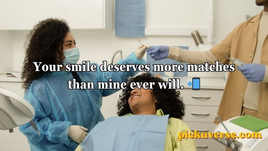 Dental Pick-Up Lines