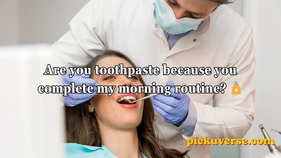 Dental Pick-Up Lines