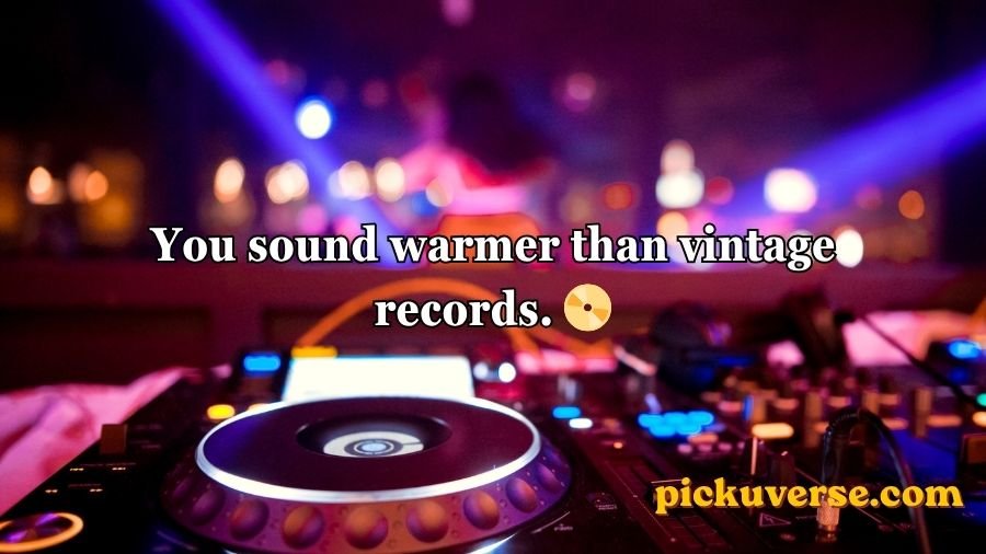DJ Pick Up Lines