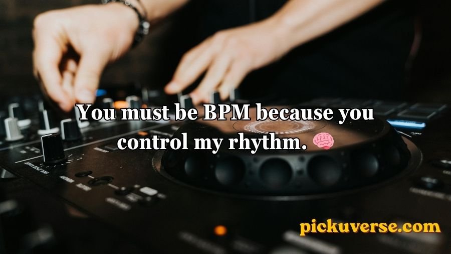 DJ Pick Up Lines
