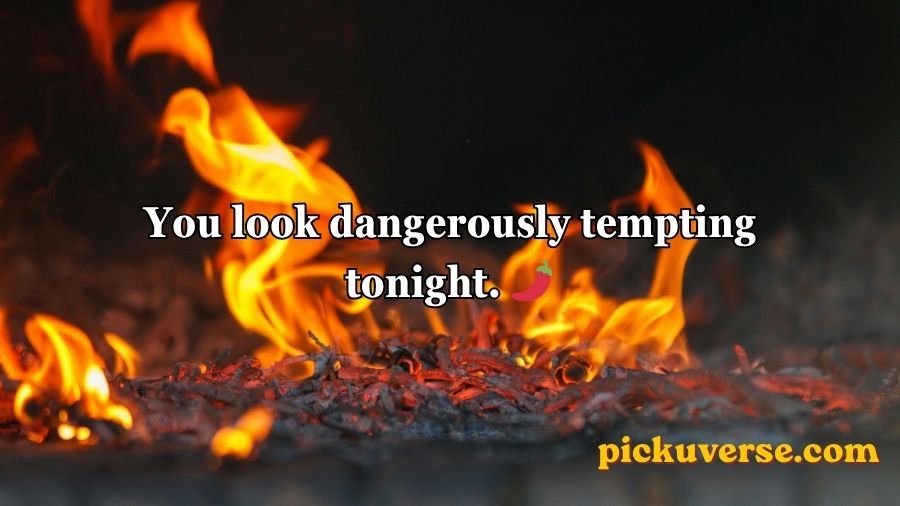 Fire Pick Up Lines