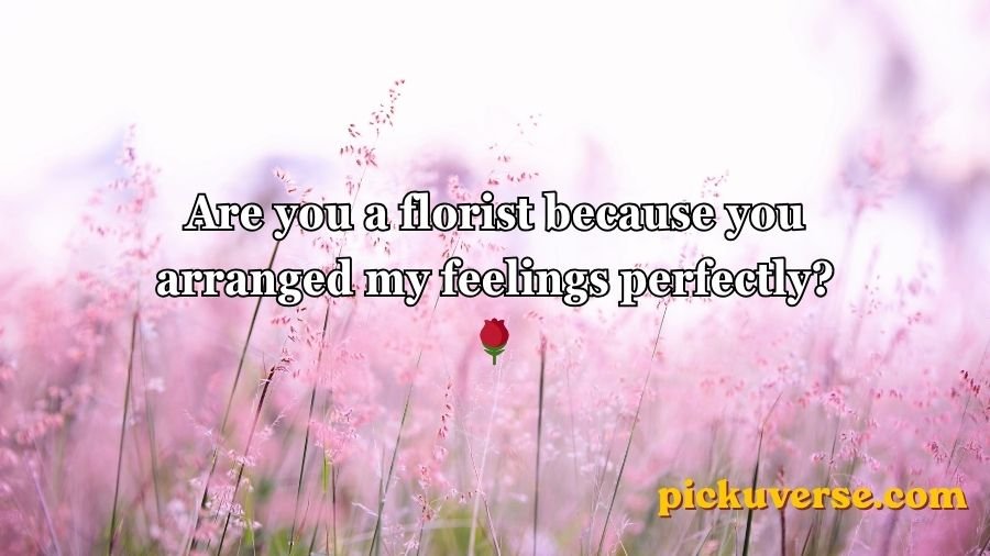 Flower Pick Up Lines