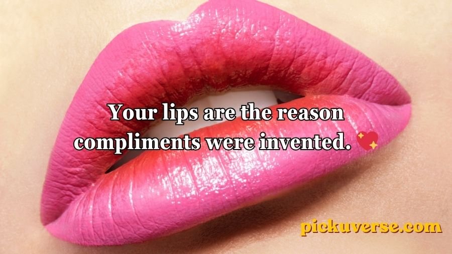 Lips Pick Up Lines