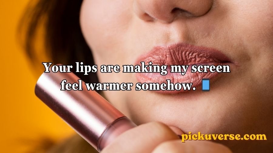 Lips Pick Up Lines