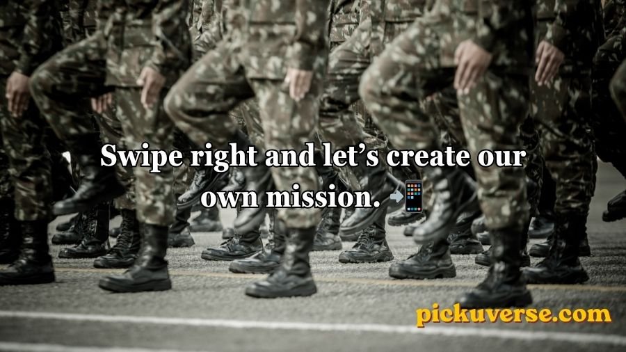 Military Pick Up Lines