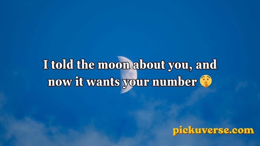 Moon Pick Up Lines