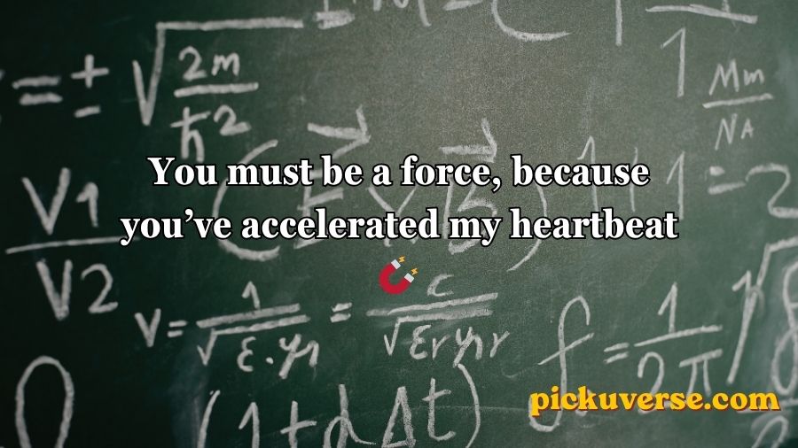 Physics Pickup Lines