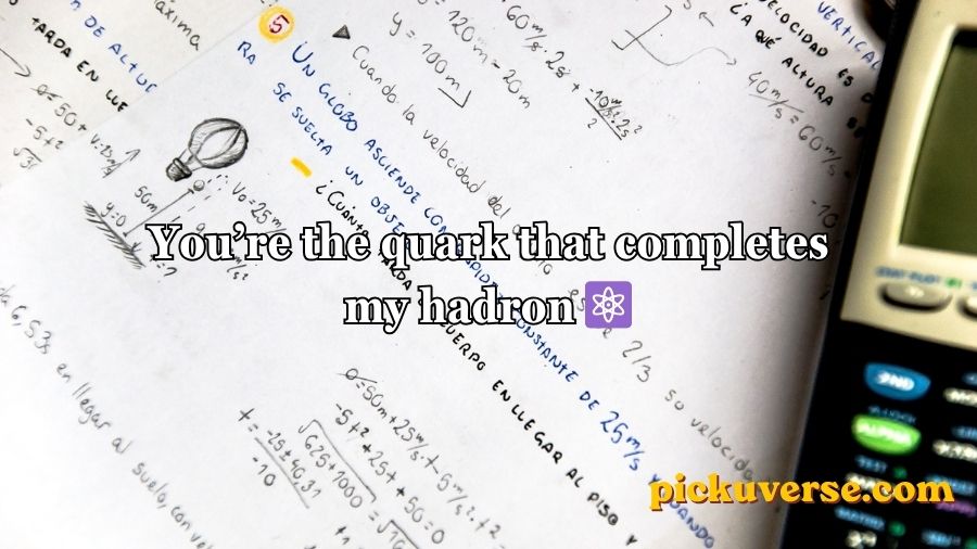 Physics Pickup Lines