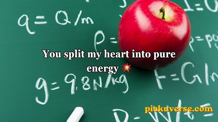 Physics Pickup Lines
