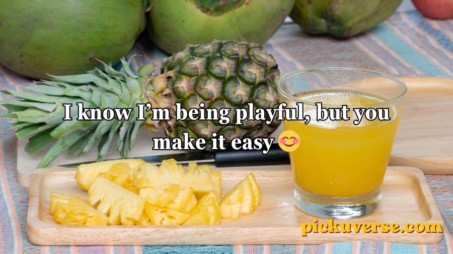 Pineapple Pick Up Lines