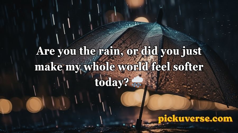 Rain Pickup Lines