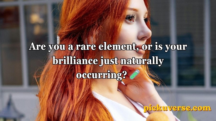 Redhead Pick-Up Lines