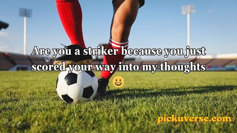 Soccer pick up lines