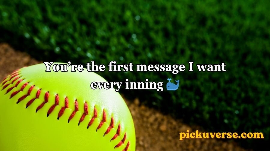 Softball pick up lines