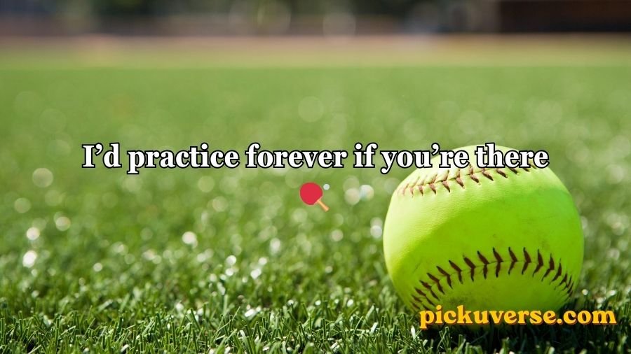 Softball pick up lines
