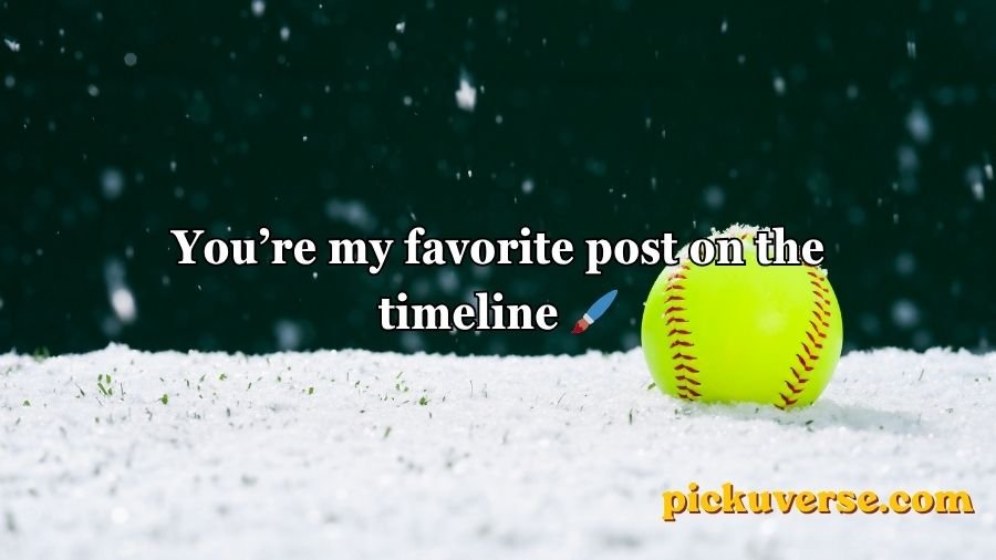 Softball pick up lines