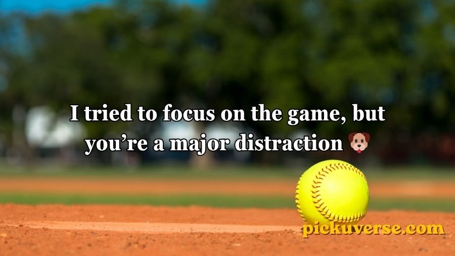 Softball pick up lines