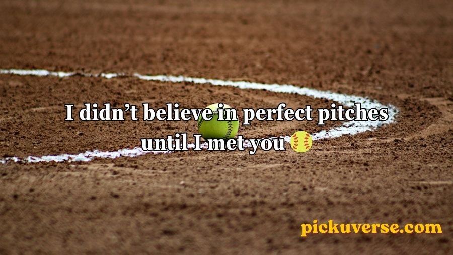 Softball pick up lines