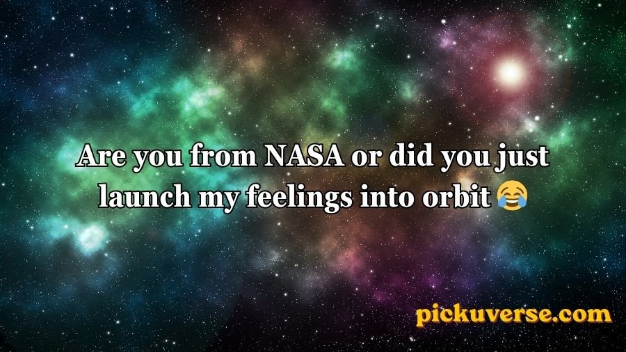 Space Pick Up Lines