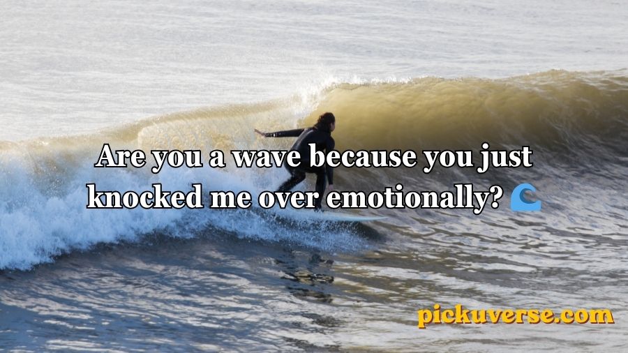 Surfing Pick Up Lines