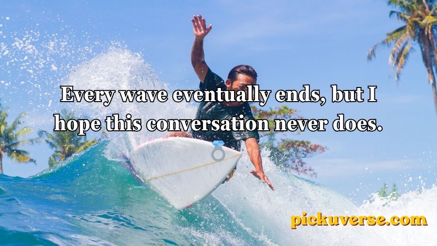 Surfing Pick Up Lines