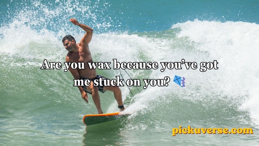 Surfing Pick Up Lines