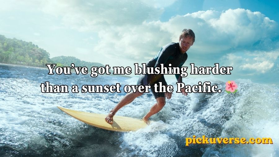 Surfing Pick Up Lines