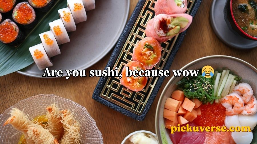 Sushi Pick Up Lines
