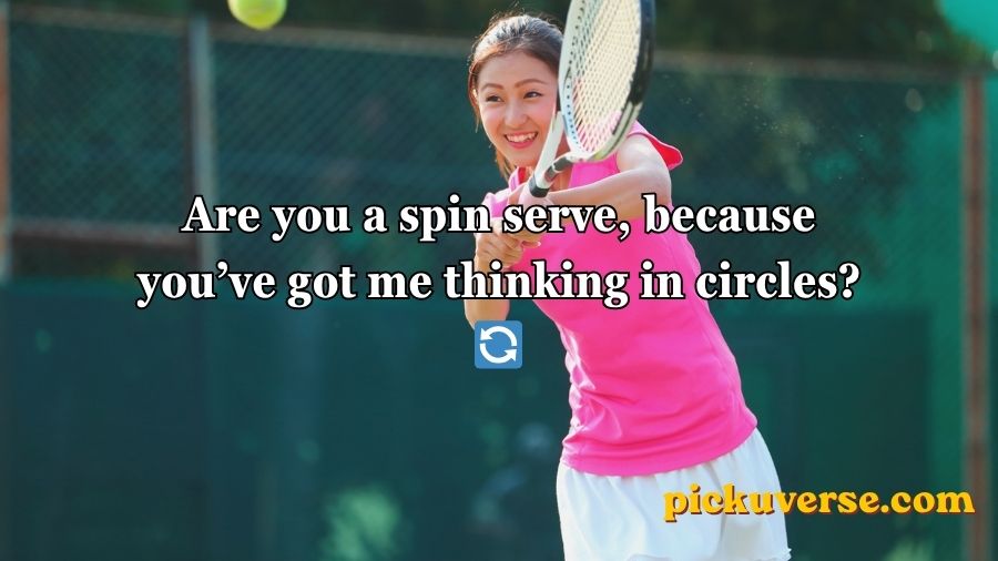 Tennis Pick Up Lines