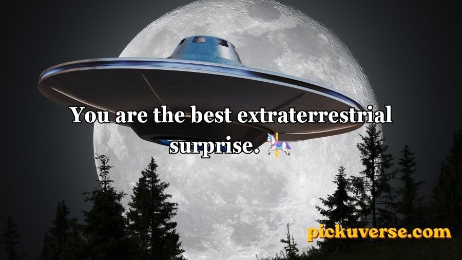Alien Pick Up Lines