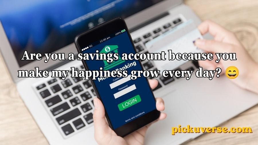 Banking Pick Up Lines