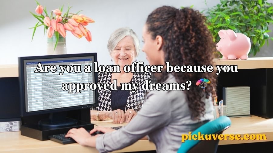 Banking Pick Up Lines