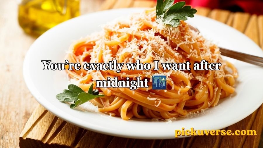 Pasta Pick Up Lines