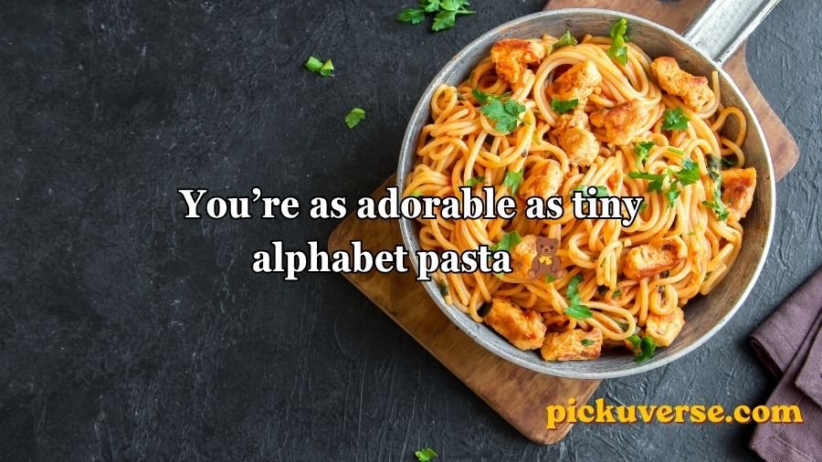Pasta Pick Up Lines
