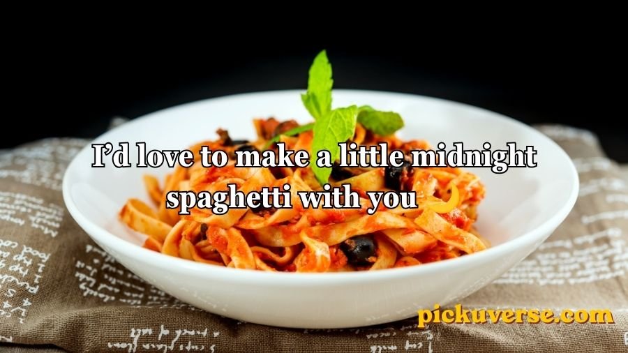 Pasta Pick Up Lines