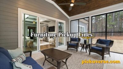 Furniture Pickup Lines