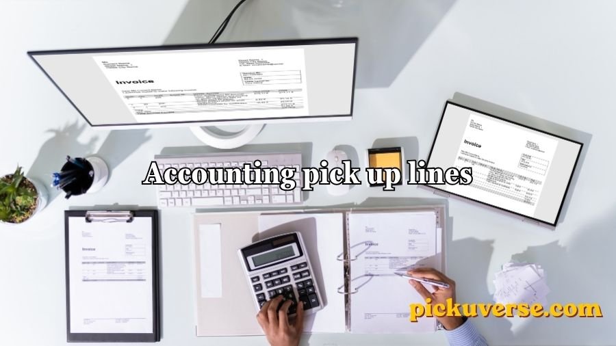 Accounting pick up lines