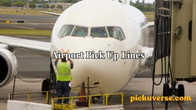 Airport Pick Up Lines