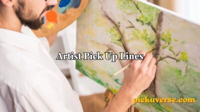 Artist Pick Up Lines