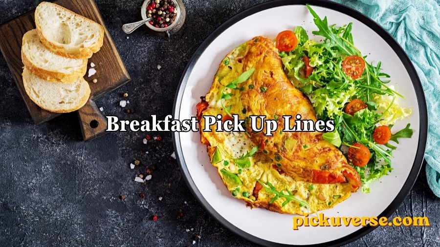 Breakfast Pick Up Lines