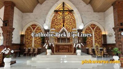 Catholic Pick Up Lines