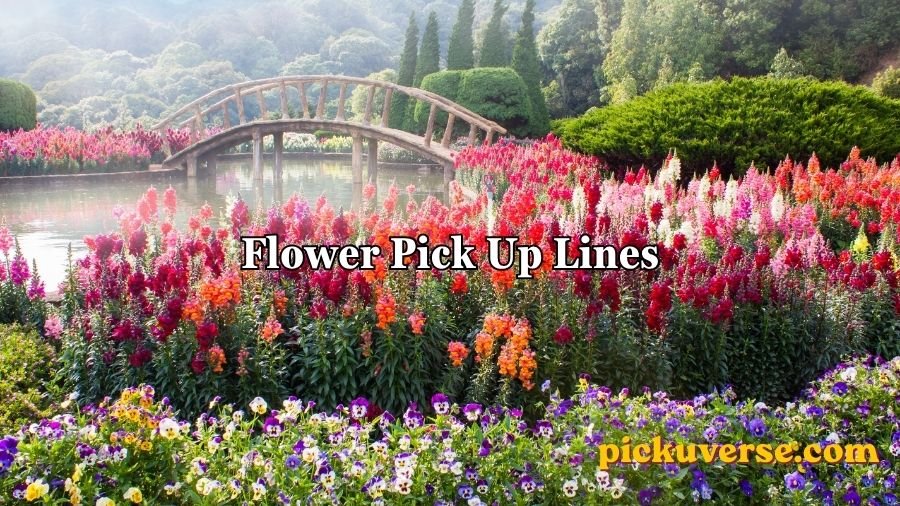Flower Pick Up Lines